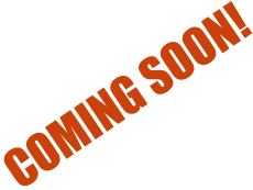 COMING SOON!