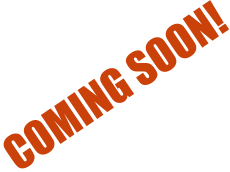 COMING SOON!